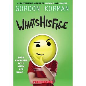 Whatshisface -- Gordon Korman